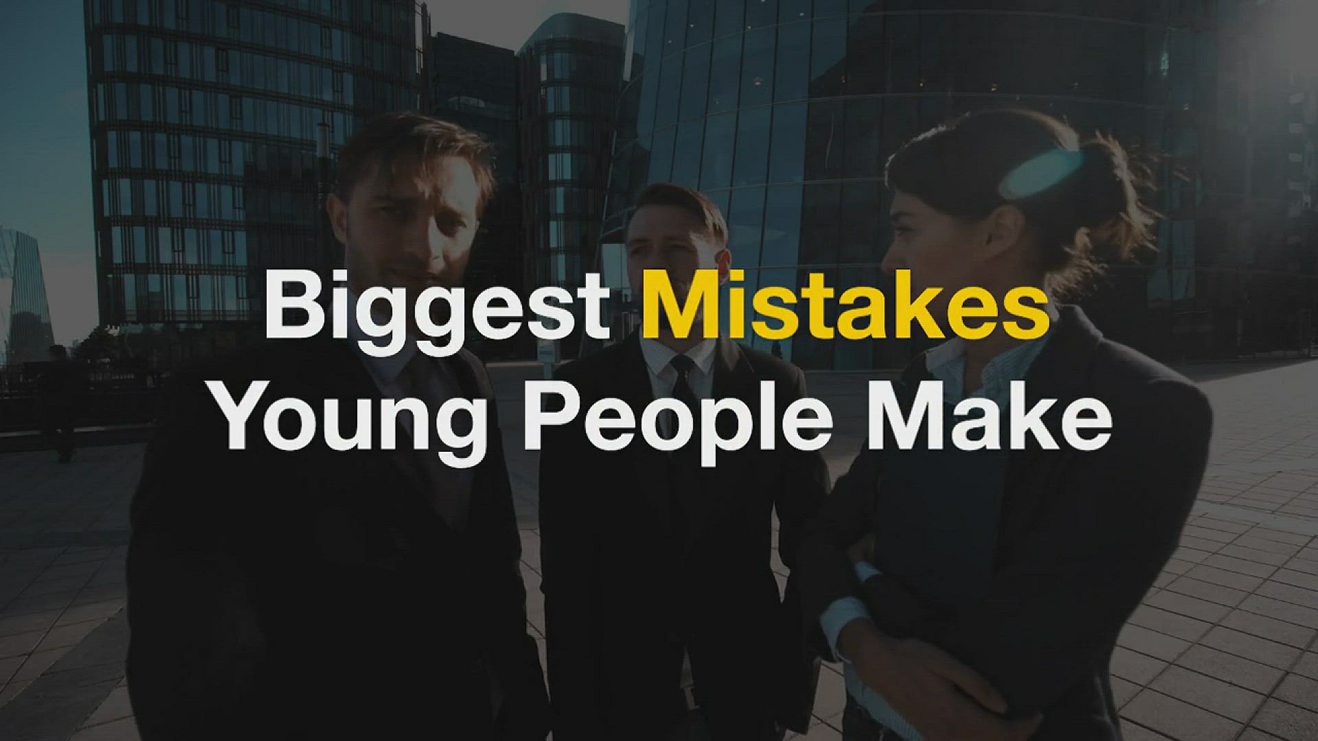 'Video thumbnail for 5 Biggest mistakes young people make'