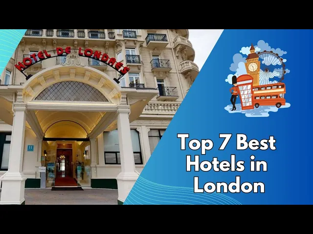 Video thumbnail for Top 7 Best Hotels in London: Luxurious Accommodations for Travel Enthusiasts