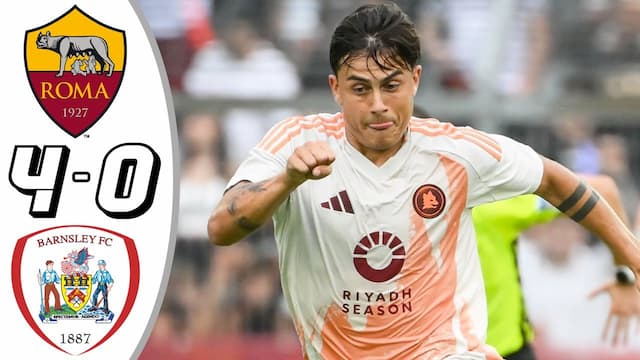 'Video thumbnail for AS Roma vs Barnsley 4-0 - All Goals & Highlights - 2024 Dybala goal'