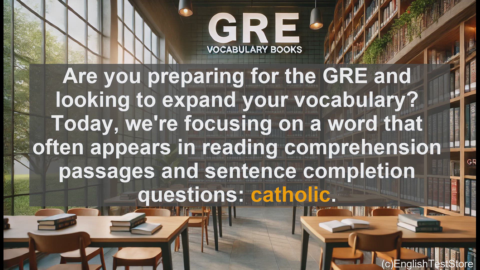 'Video thumbnail for GRE Vocabulary Lesson: Expanding Your GRE Vocabulary - Understanding the Versatile Word 'Catholic''
