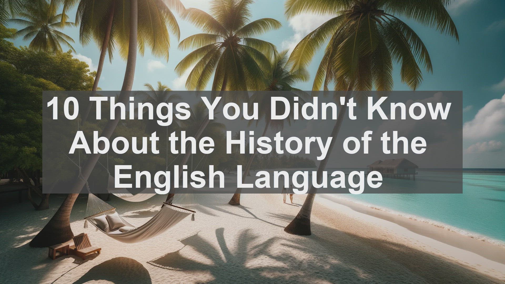 'Video thumbnail for 10 Things You Didn't Know About the History of the English Language '