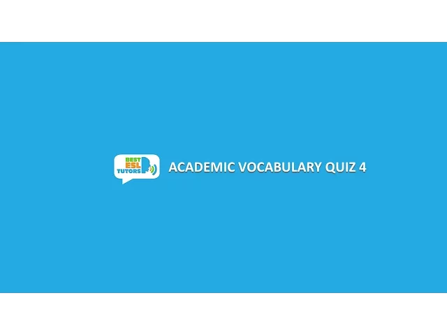 'Video thumbnail for Test Your English: Academic Vocabulary Quiz #4'