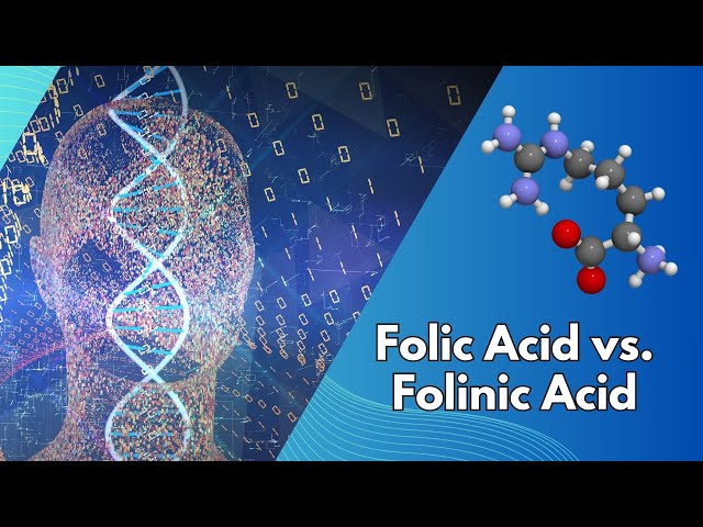 Video thumbnail for Folic Acid vs  Folinic Acid: Which is Better for Your Health?