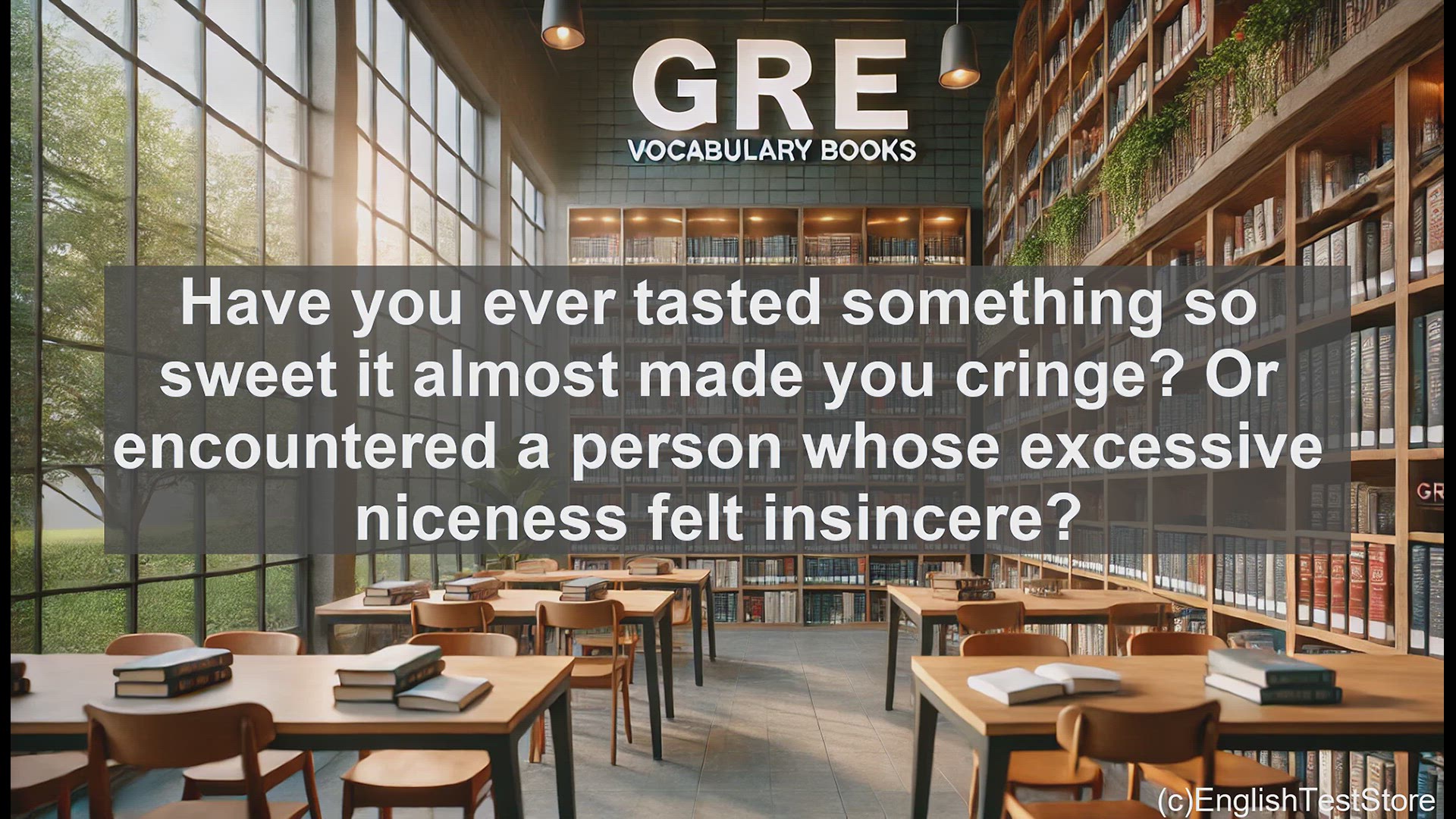 'Video thumbnail for GRE Vocabulary Lesson: The Dual Nature of Saccharine - Taste and Sentiment'