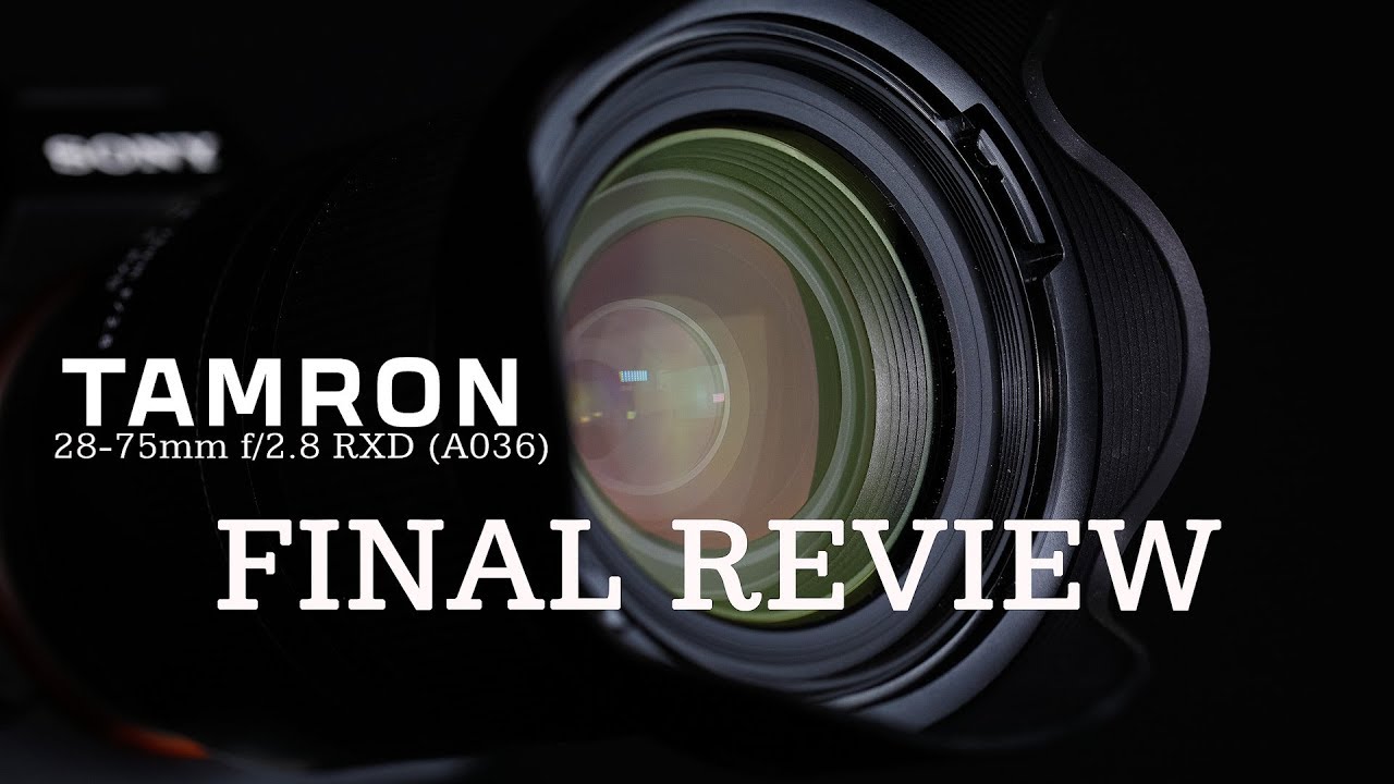 Gear of the Year 2018 - Dan's choice: Tamron 28-75mm F2.8 Di III RXD:  Digital Photography Review