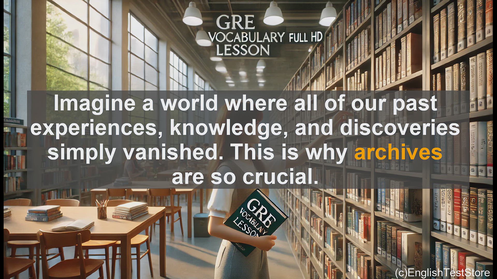 'Video thumbnail for GRE Vocabulary Lesson: Preserving Our Collective Memory - Exploring the Importance of Archives'