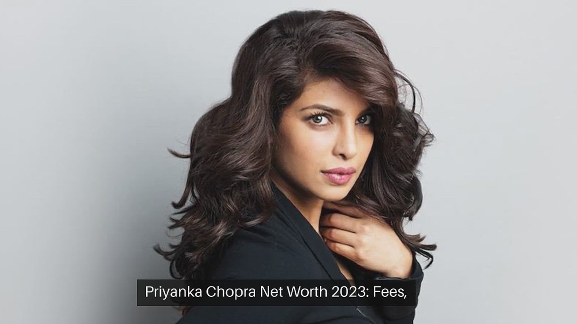 'Video thumbnail for Priyanka Chopra Net Worth 2023: Fees, Salary, Assets, Home'