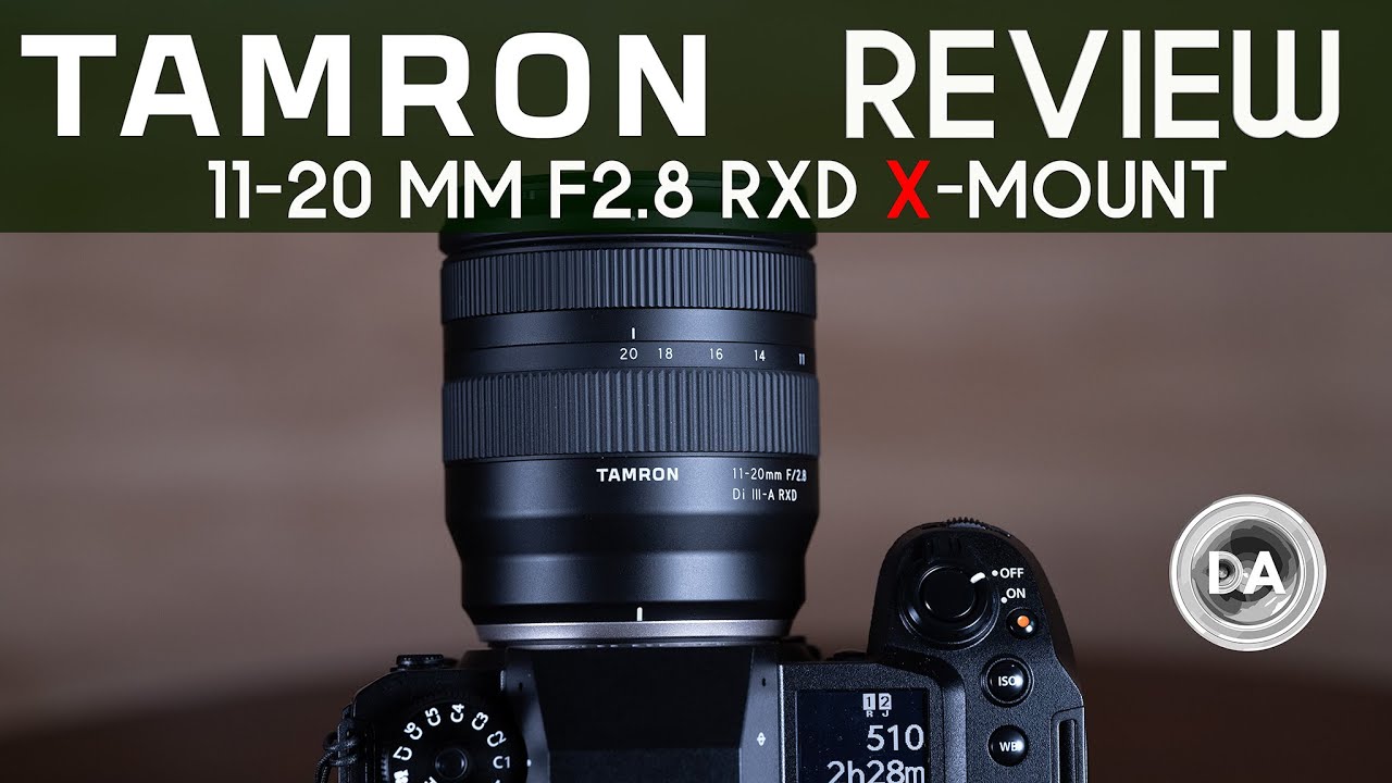 Tamron 11 20mm F2.8 RXD for Fuji X mount Review DustinAbbott