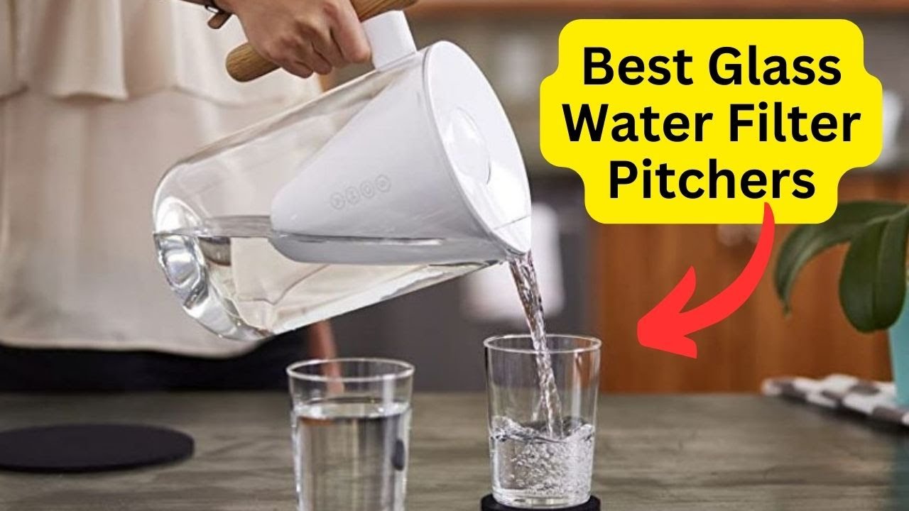 'Video thumbnail for Best Glass Water Filter Pitchers - All You Need To Know'