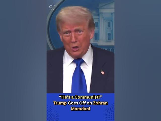 'Video thumbnail for “He’s a Communist!” — Trump Goes Off on Zohran Mamdani'