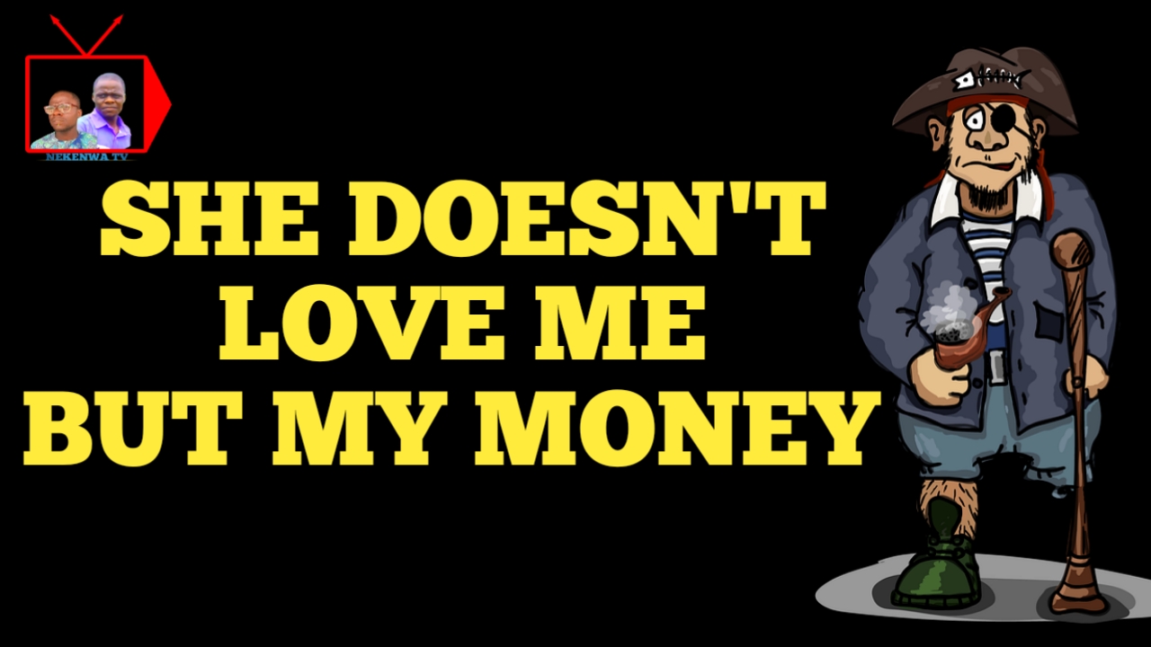 'Video thumbnail for She doesn't want my love, but she wants my money'