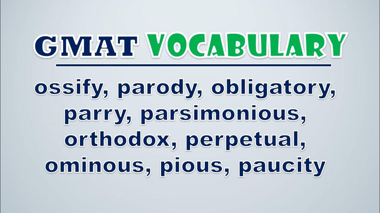 'Video thumbnail for GMAT Vocabulary: Ossify, Parody, Obligatory, Parry, Parsimonious, Orthodox, Perpetual, Ominous'
