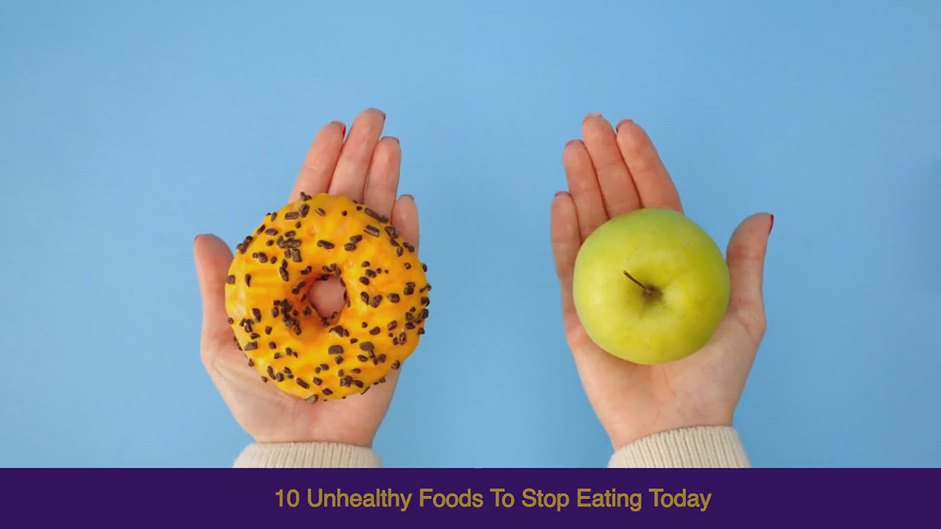 'Video thumbnail for 10 Unhealthy Foods to Stop Eating Today '