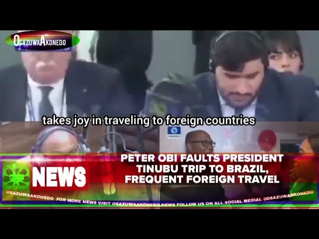 Video thumbnail for Peter Obi Faults President Tinubu Trip To Brazil, Frequent Foreign Travel