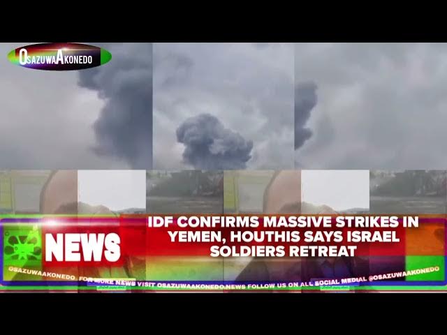 Video thumbnail for IDF Confirms Massive Strikes In Yemen, Houthis Says Israel Soldiers Retreat