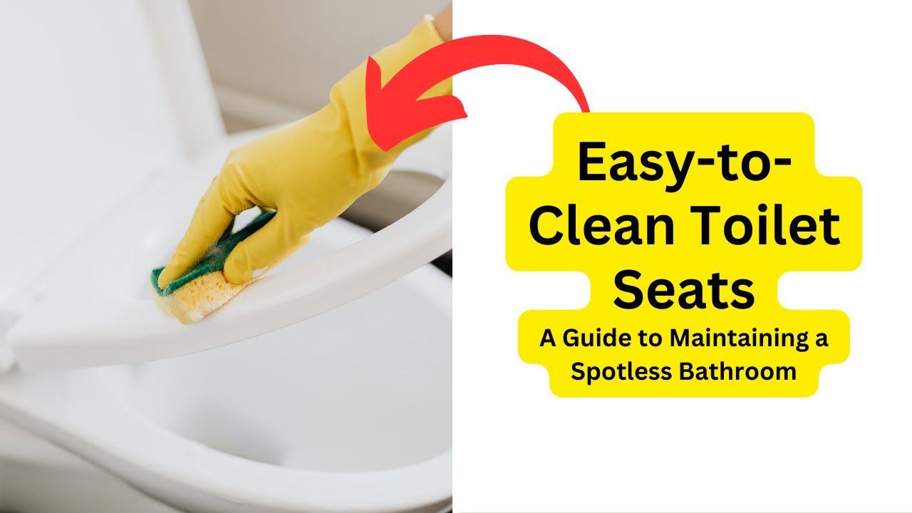 'Video thumbnail for Easy-to-Clean Toilet Seats: A Guide to Maintaining a Spotless Bathroom.'