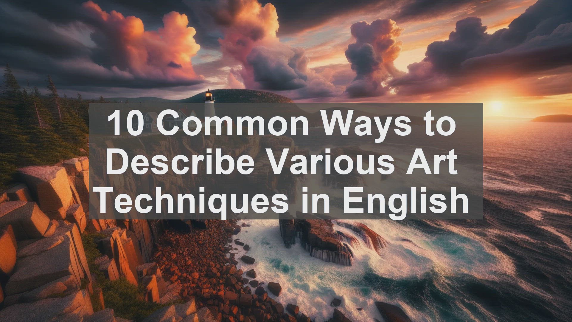 'Video thumbnail for 10 Common Ways to Describe Various Art Techniques in English '