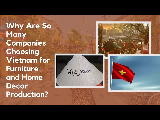Video thumbnail for Why Are So Many Companies Choosing Vietnam for Furniture and Home Decor Production?