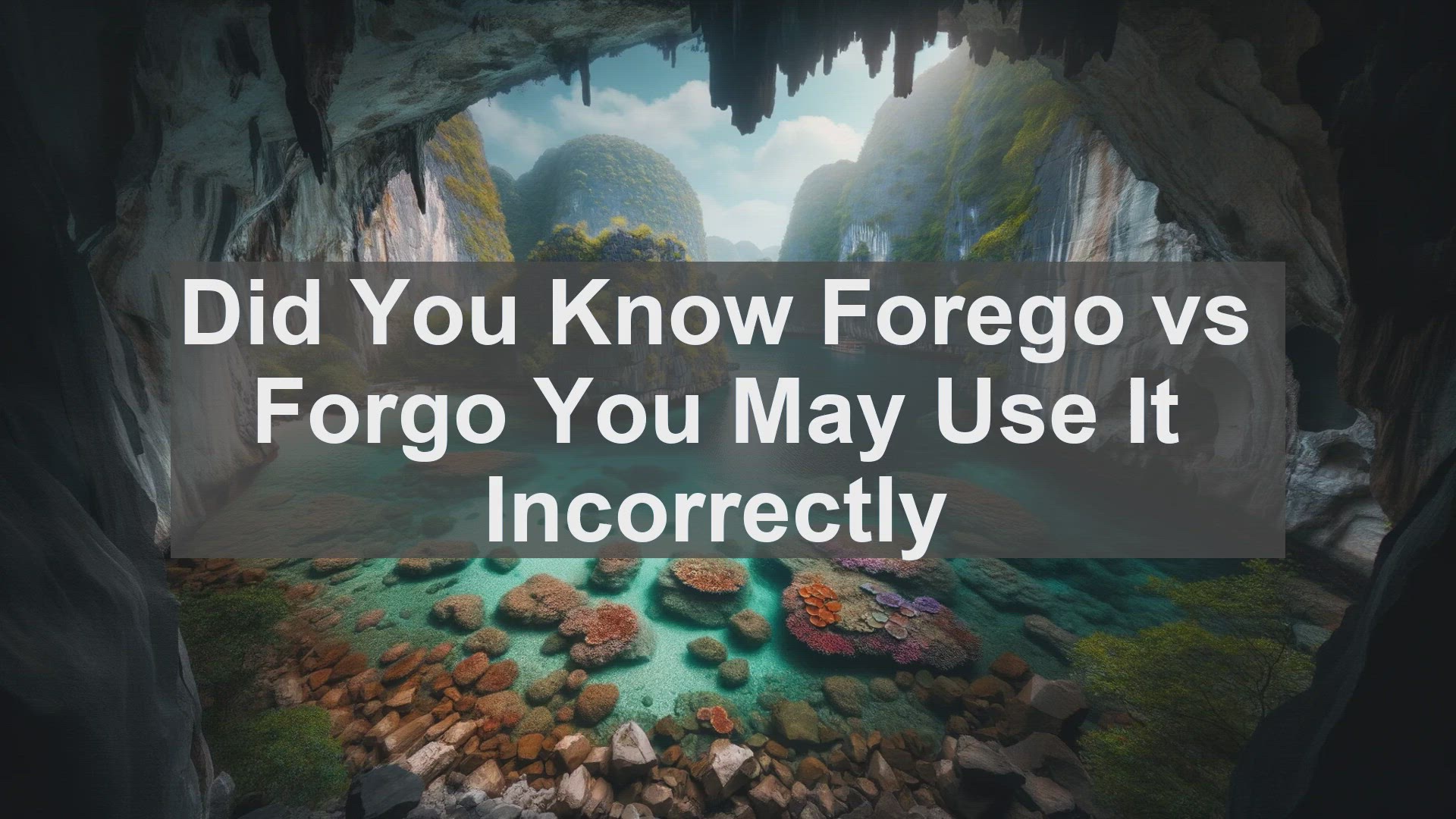 'Video thumbnail for Did You Know Forego vs Forgo You May Use It Incorrectly '