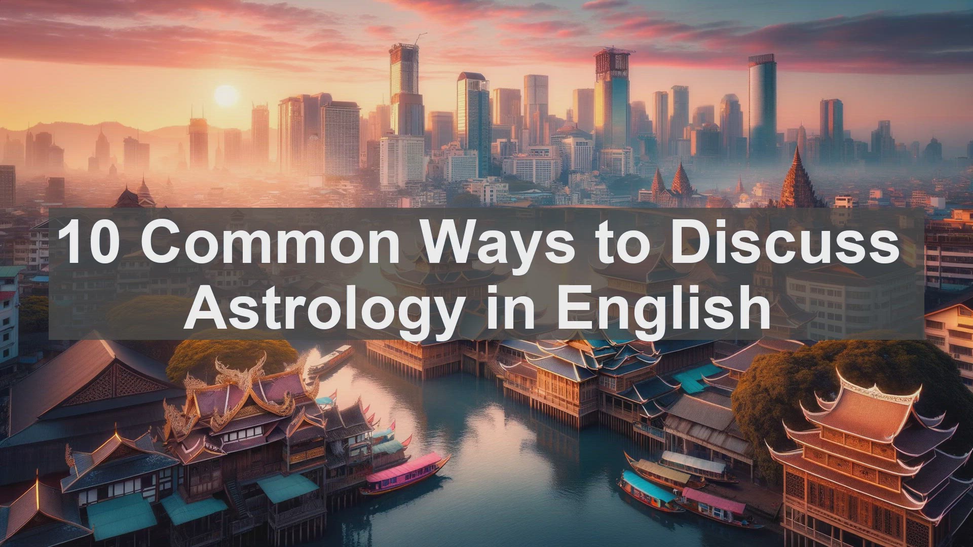 'Video thumbnail for 10 Common Ways to Discuss Astrology in English '