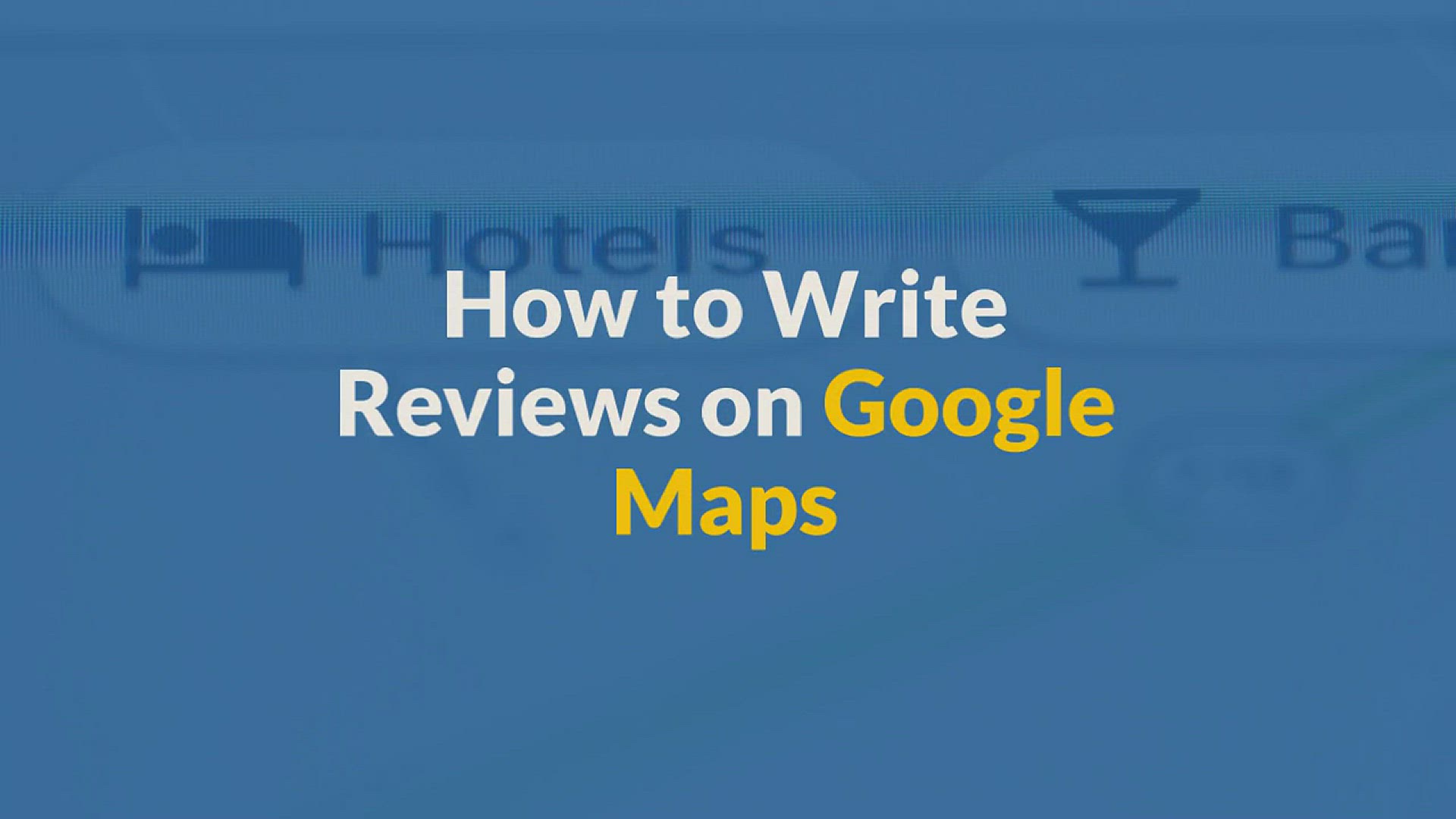 'Video thumbnail for How To Write Reviews On Google Maps'