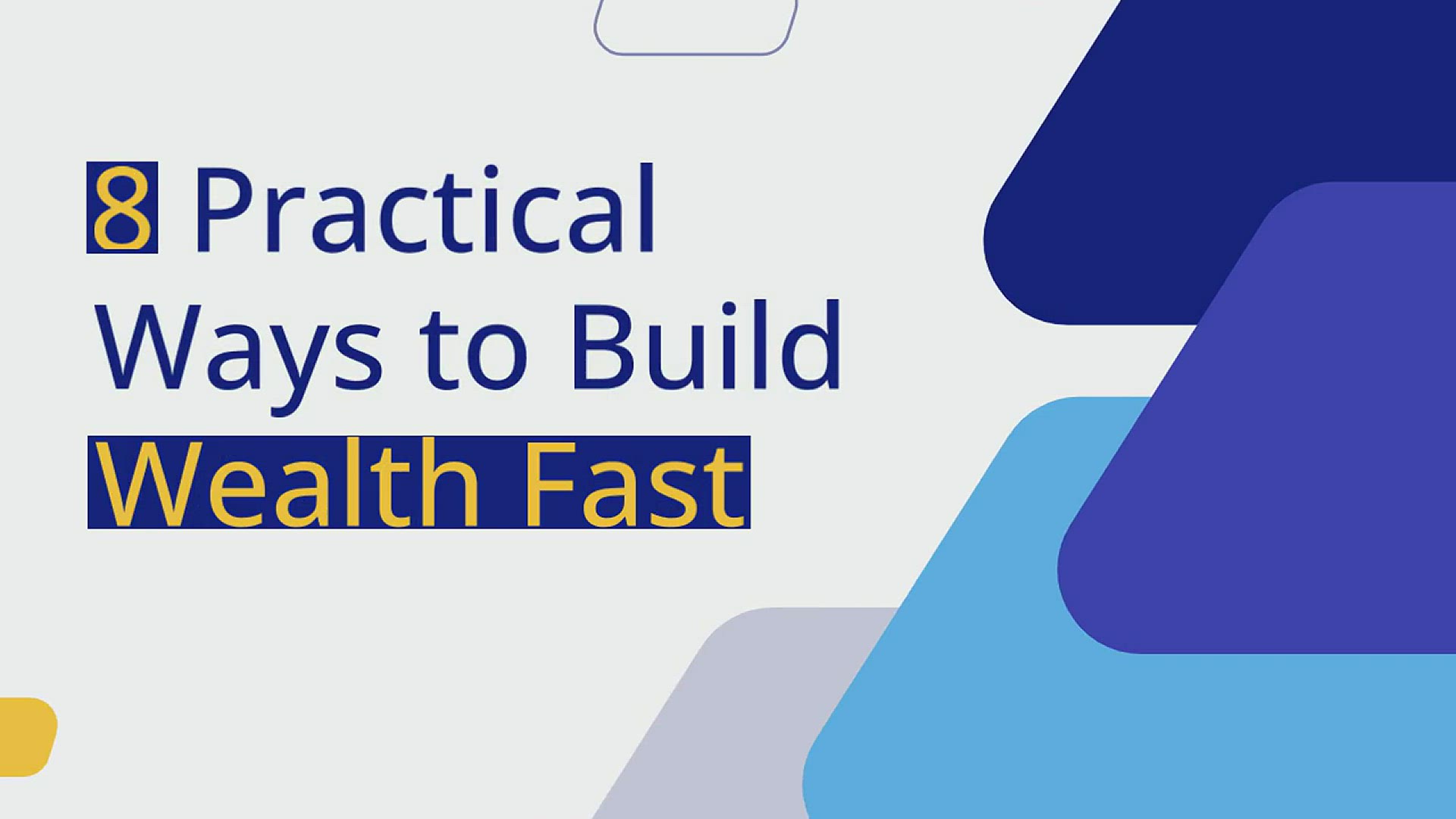 'Video thumbnail for 8 Ways To Build Wealth Fast'