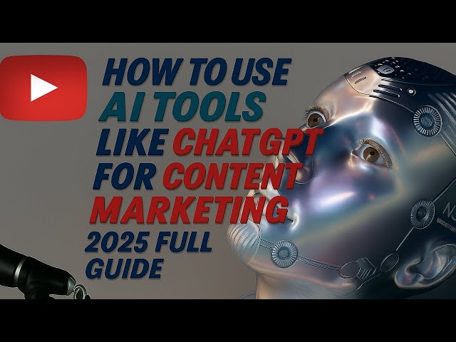 Video thumbnail for How to Use AI Tools Like ChatGPT for Content Marketing 2025 Full Tutorial + AI Tools”