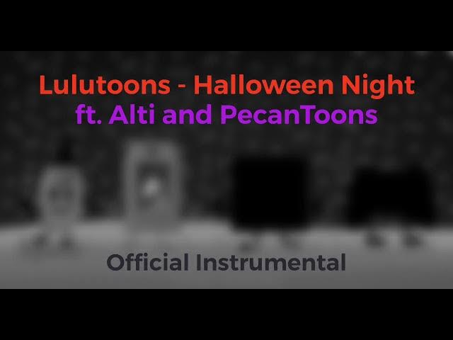 Video thumbnail for Lulutoons - Halloween Night ft. Alti and PecanToons [Instrumental Version]