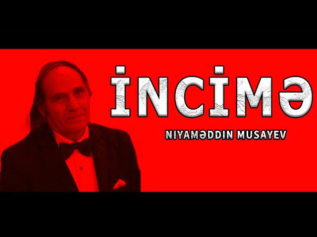 'Video thumbnail for Niyaməddin Musayev — İncimə (Remix) Ziko Beats'