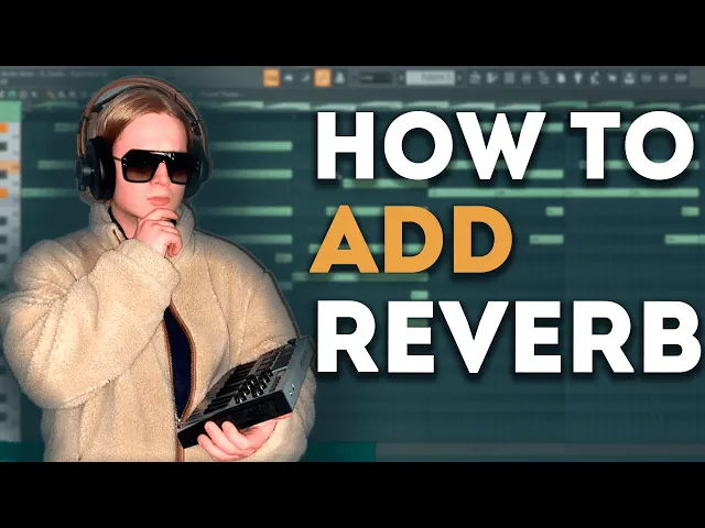 Video thumbnail for How To Add Reverb In FL Studio