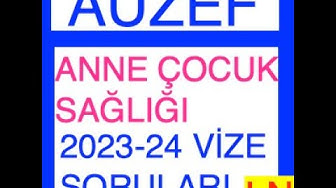 'Video thumbnail for Anne Çocuk Sağlığı 2023-2024 Vize Soruları'