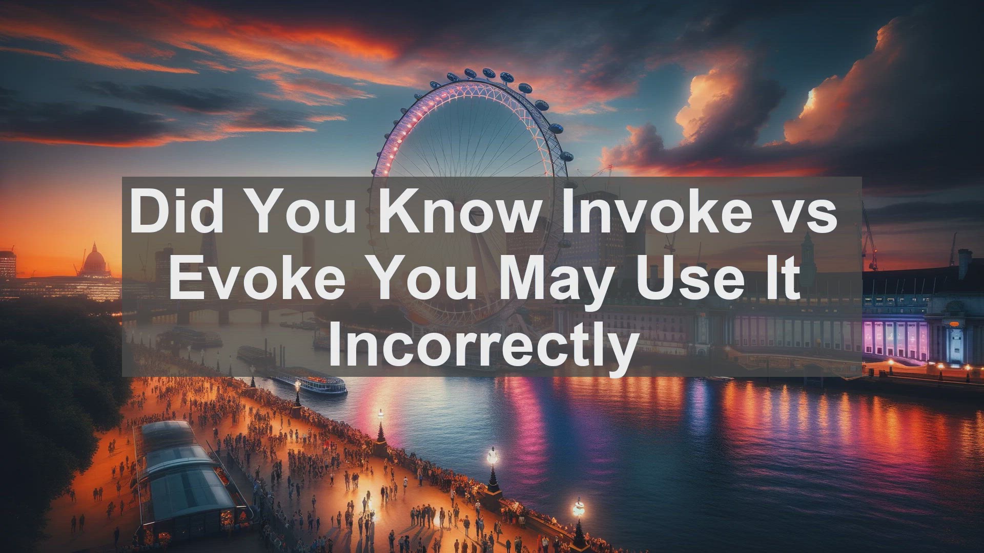 'Video thumbnail for Did You Know Invoke vs Evoke You May Use It Incorrectly '