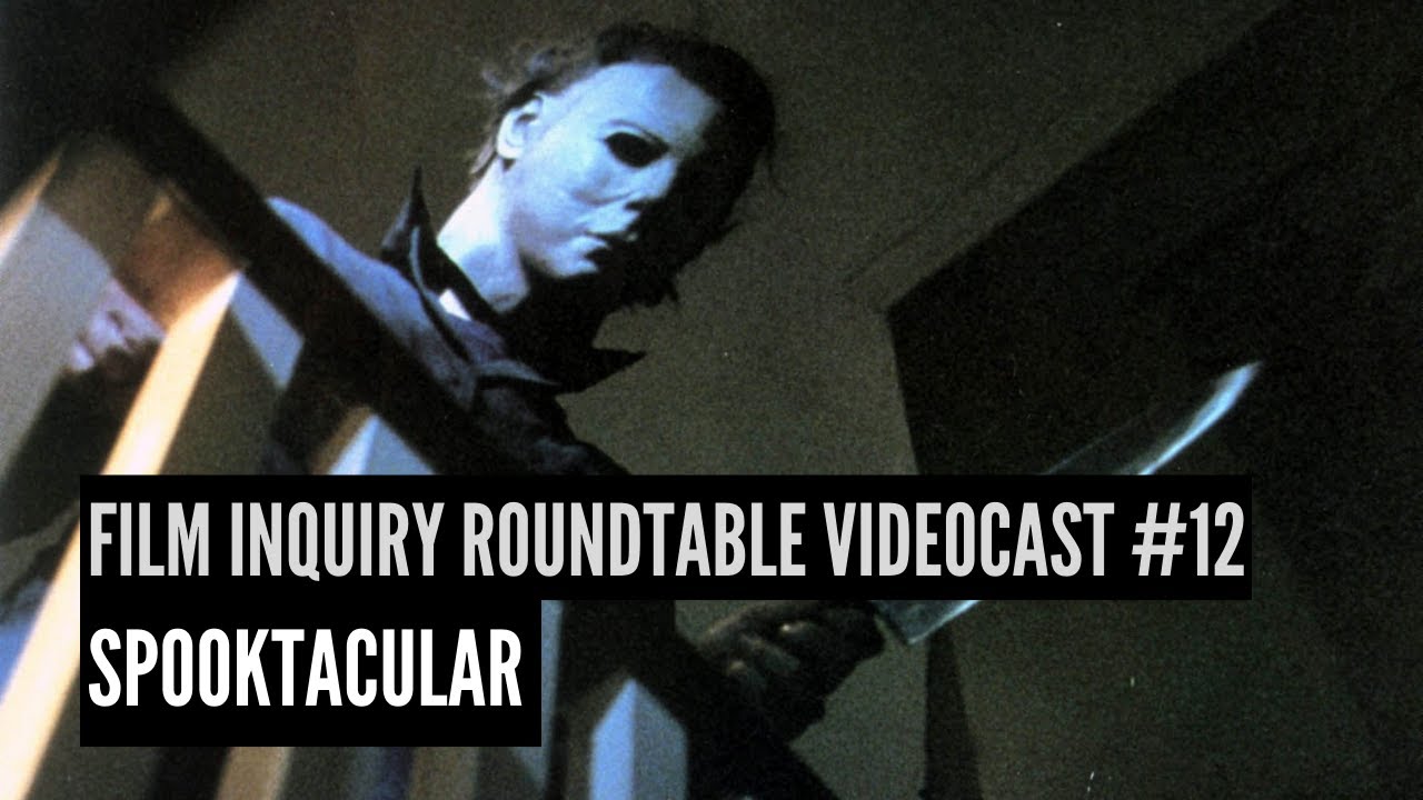 'Video thumbnail for Film Inquiry Roundtable Videocast #12: Spooktacular'