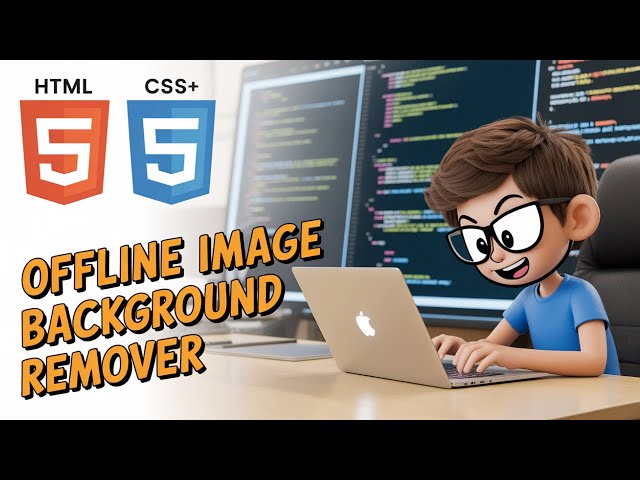 'Video thumbnail for Build an Offline Image Background Remover in Browser Using HTML, CSS & JavaScript'