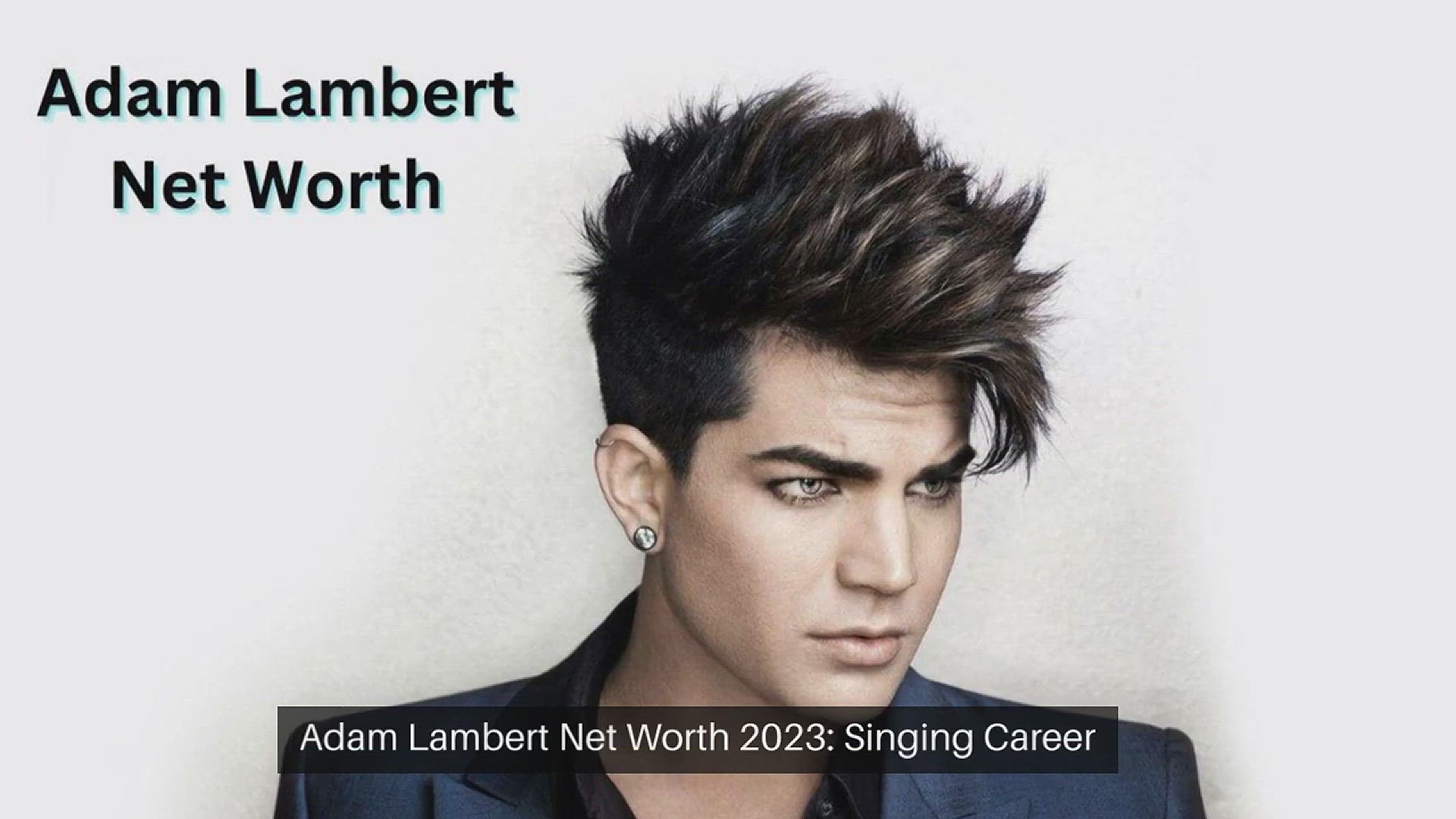 'Video thumbnail for Adam Lambert Net Worth 2023: Singing Career Income Age Gf'