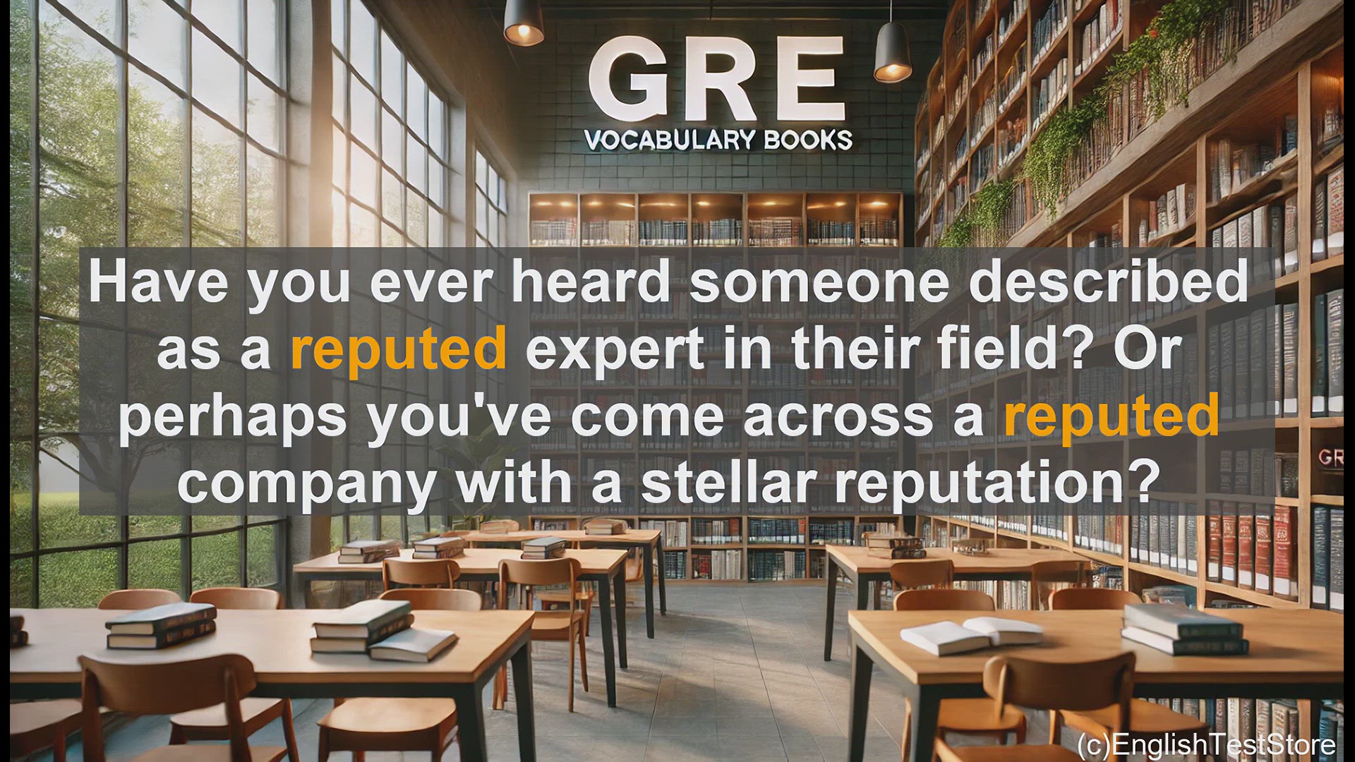 'Video thumbnail for GRE Vocabulary Lesson: Exploring the Meaning and Usage of the Word 'Reputed''