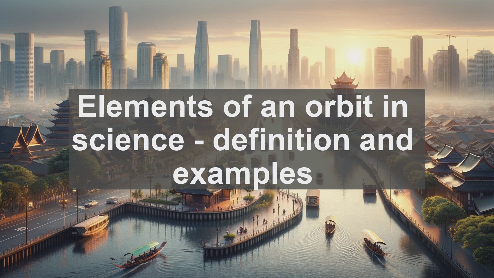 'Video thumbnail for Elements of an orbit in science  definition and examples'