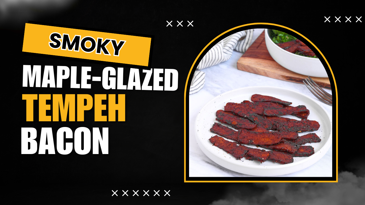 Video thumbnail for 🥓 Smoky Maple-Glazed Tempeh Bacon 🍁