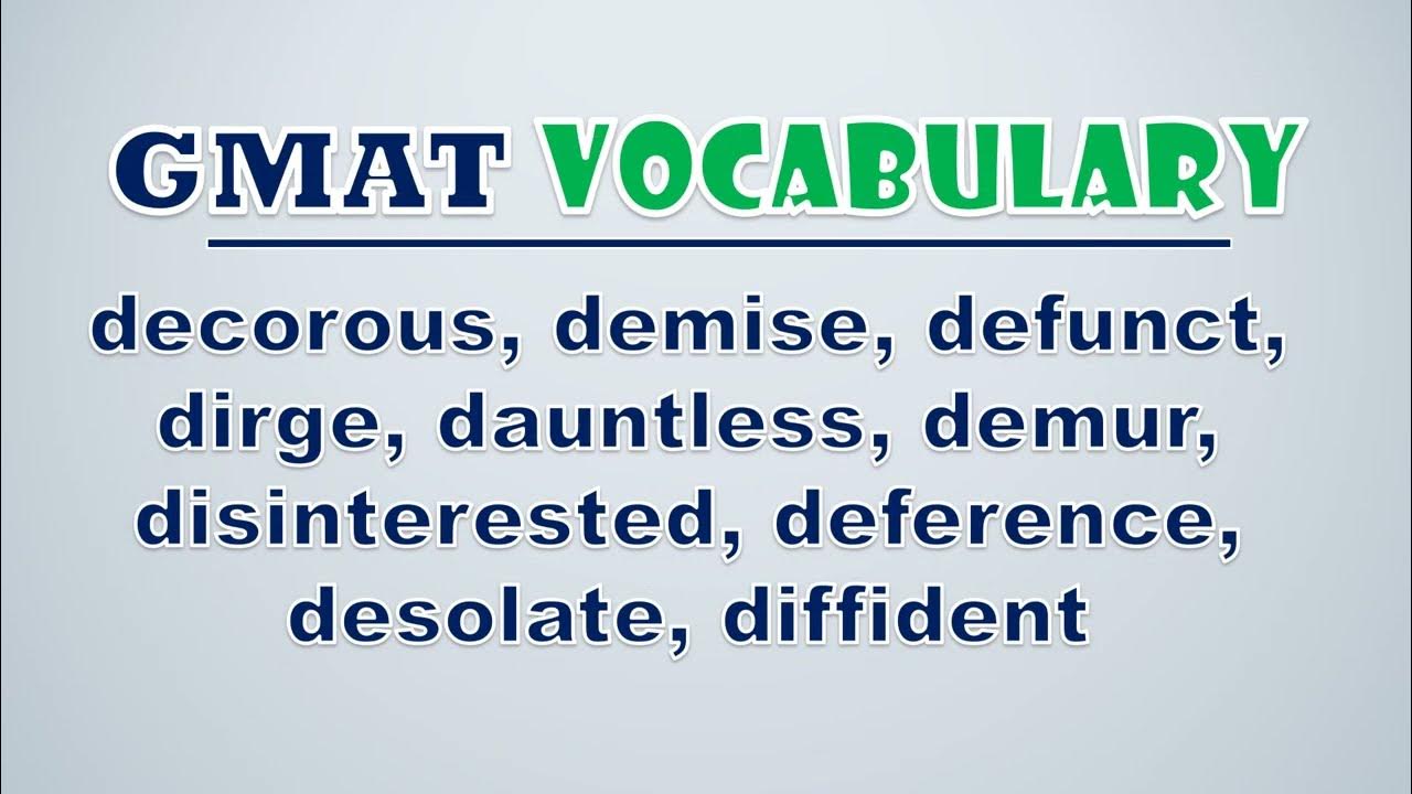 'Video thumbnail for GMAT Vocabulary: Decorous, Demise, Defunct, Dirge, Dauntless, Demur, Disinterested, Deference'