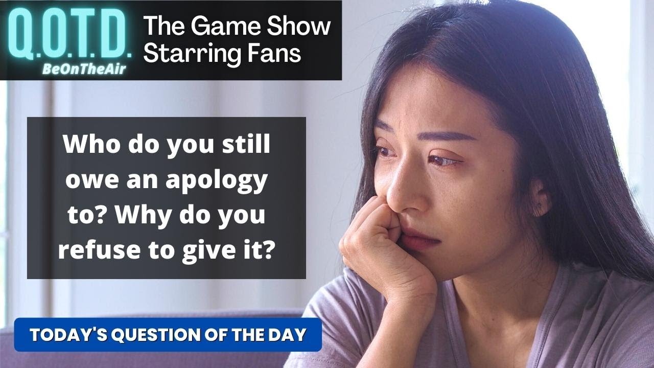 Playlist thumbnail for QOTD #00027: Overdue Apologies!