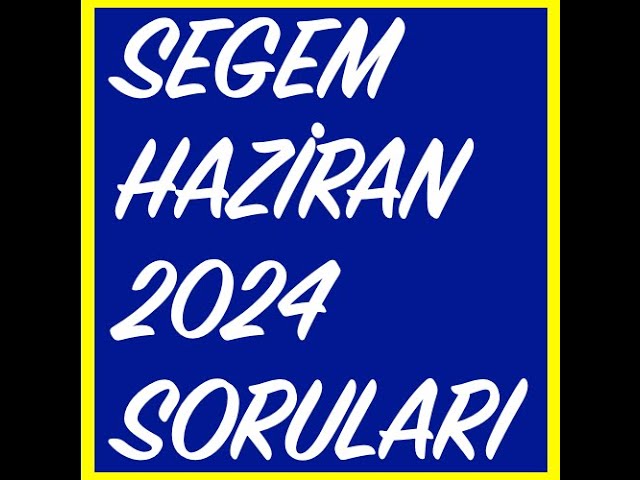 'Video thumbnail for Segem Haziran 2024 Sınav Soruları'