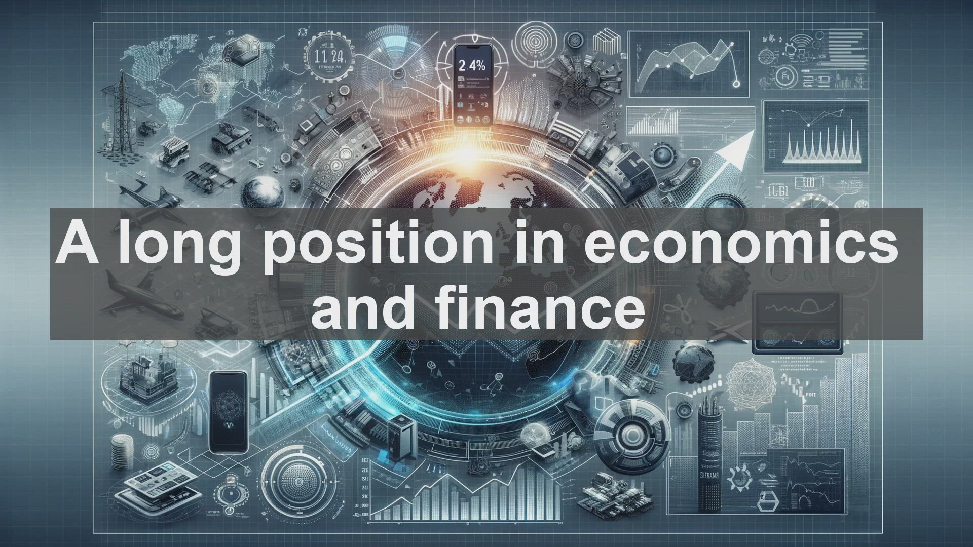 Video thumbnail for A long position in economics and finance