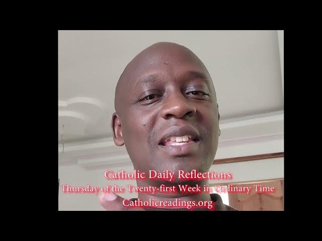 Video thumbnail for Catholic Daily Reflections - Thursday of the Twenty-first Week in Ordinary Time – August 28 2025
