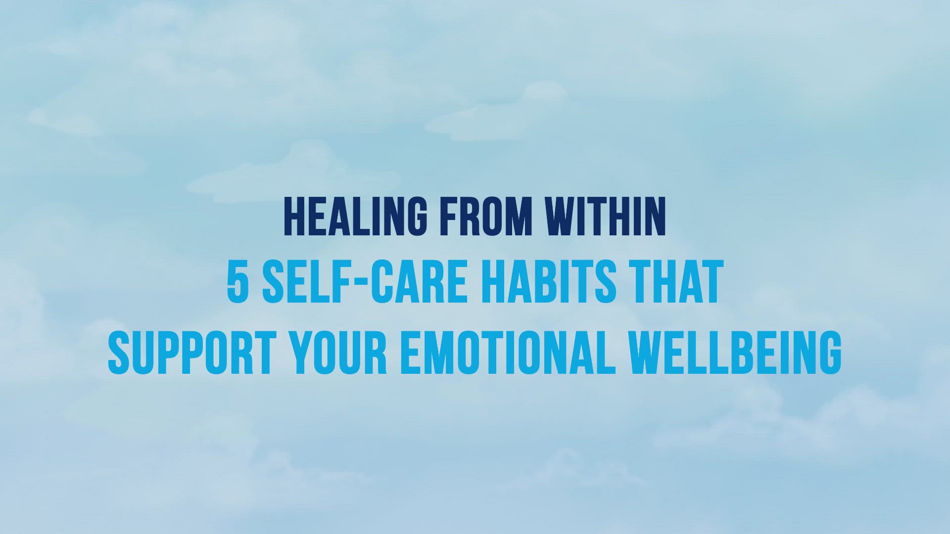 'Video thumbnail for 5 Self-Care Habits That Support Your Emotional Well Being'