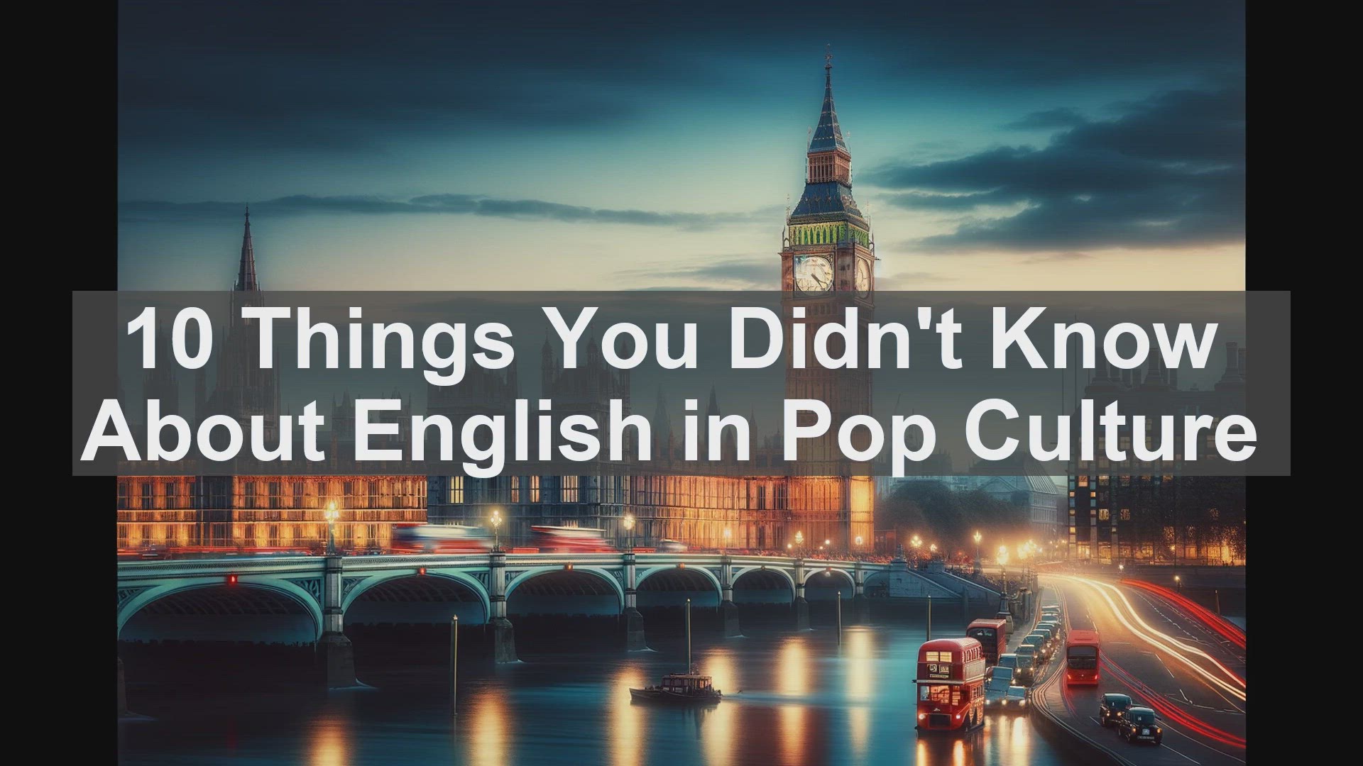 'Video thumbnail for 10 Things You Didn't Know About English in Pop Culture '