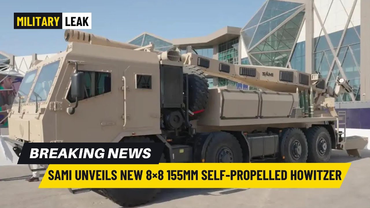 'Video thumbnail for Saudi Arabian Military Industries Unveils New SAMI 8×8 155mm Self-propelled Howitzer'