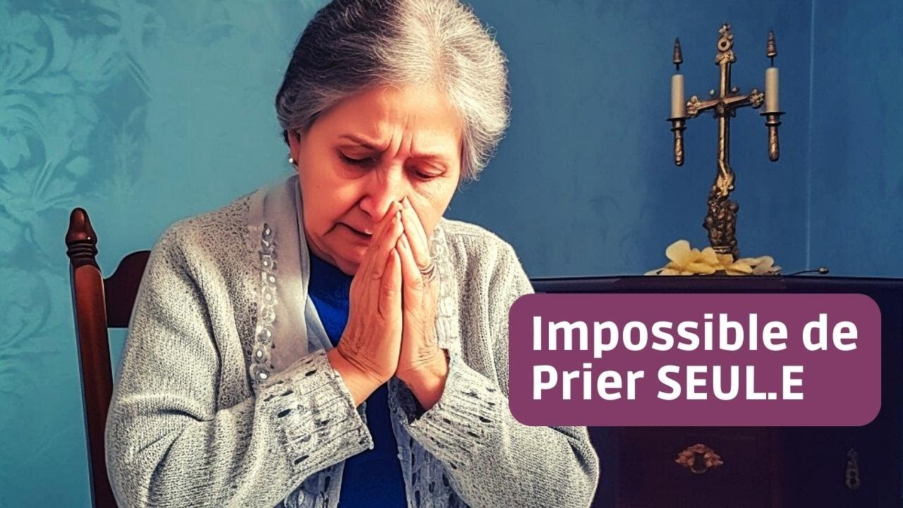 'Video thumbnail for Prier SEUL est impossible. Comment Faire ?'