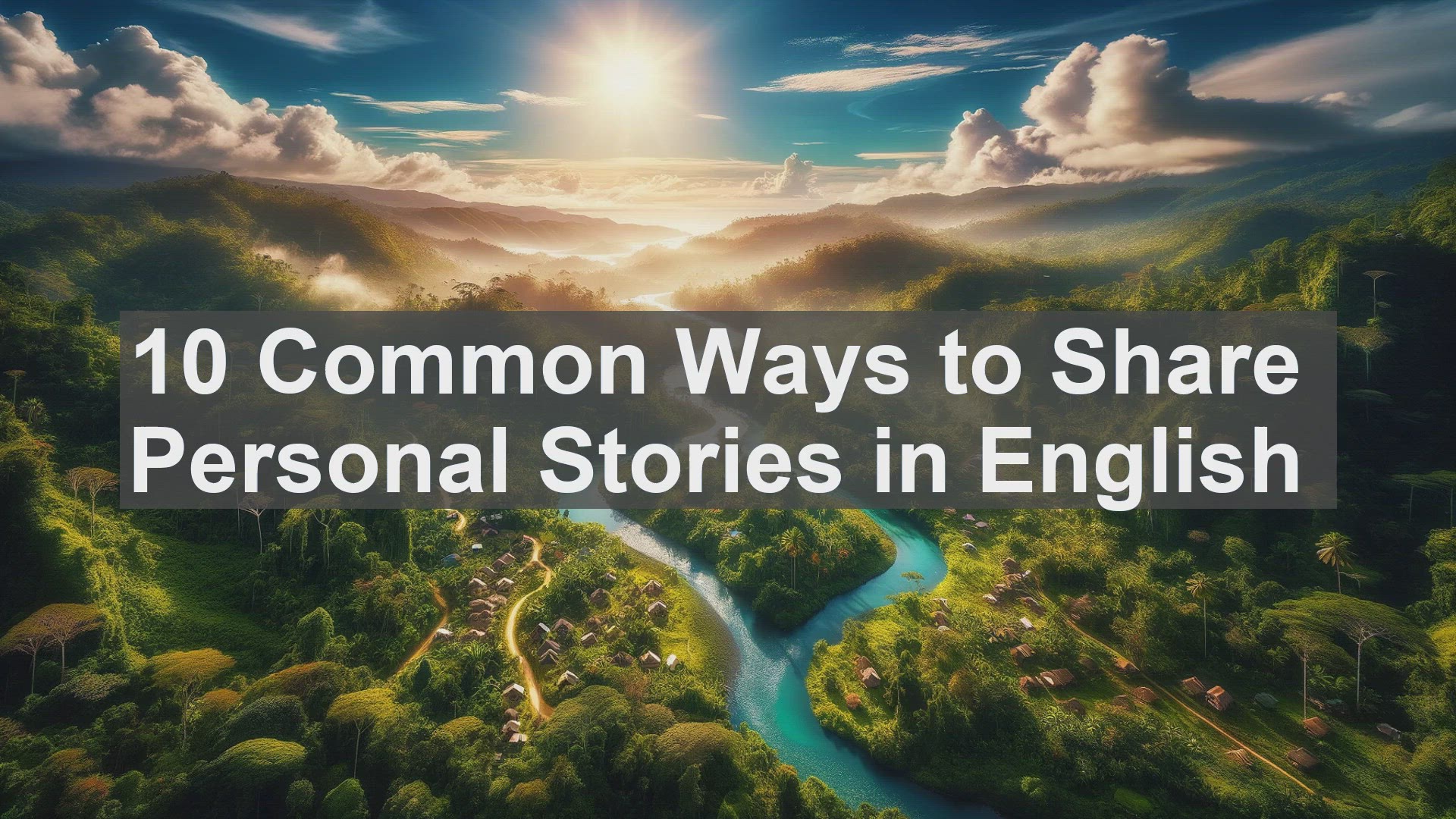 'Video thumbnail for 10 Common Ways to Share Personal Stories in English '
