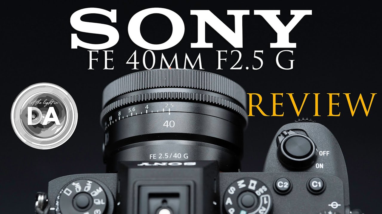 Sony FE 40mm F2.5 G | Standard Review