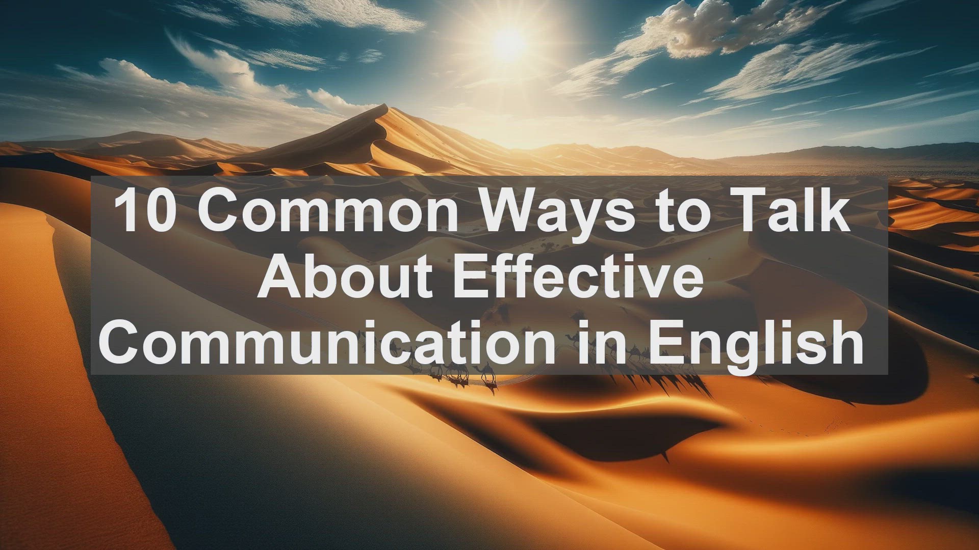 'Video thumbnail for 10 Common Ways to Talk About Effective Communication in English '